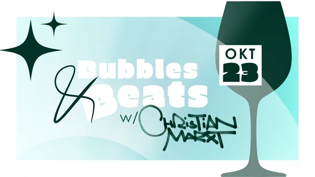 TICKET | 23.10.2026 | Bubbles & Beats w/ Christian Marxt